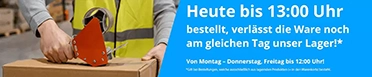 Der Banner zeigt folgenden Text: Heute bis 13:00 Uhr bestellt, verlässt die Ware noch am gleichen Tag unser Lager. Gültigkeit von Montag bis Donnerstag, Freitag bis 12:00 Uhr!