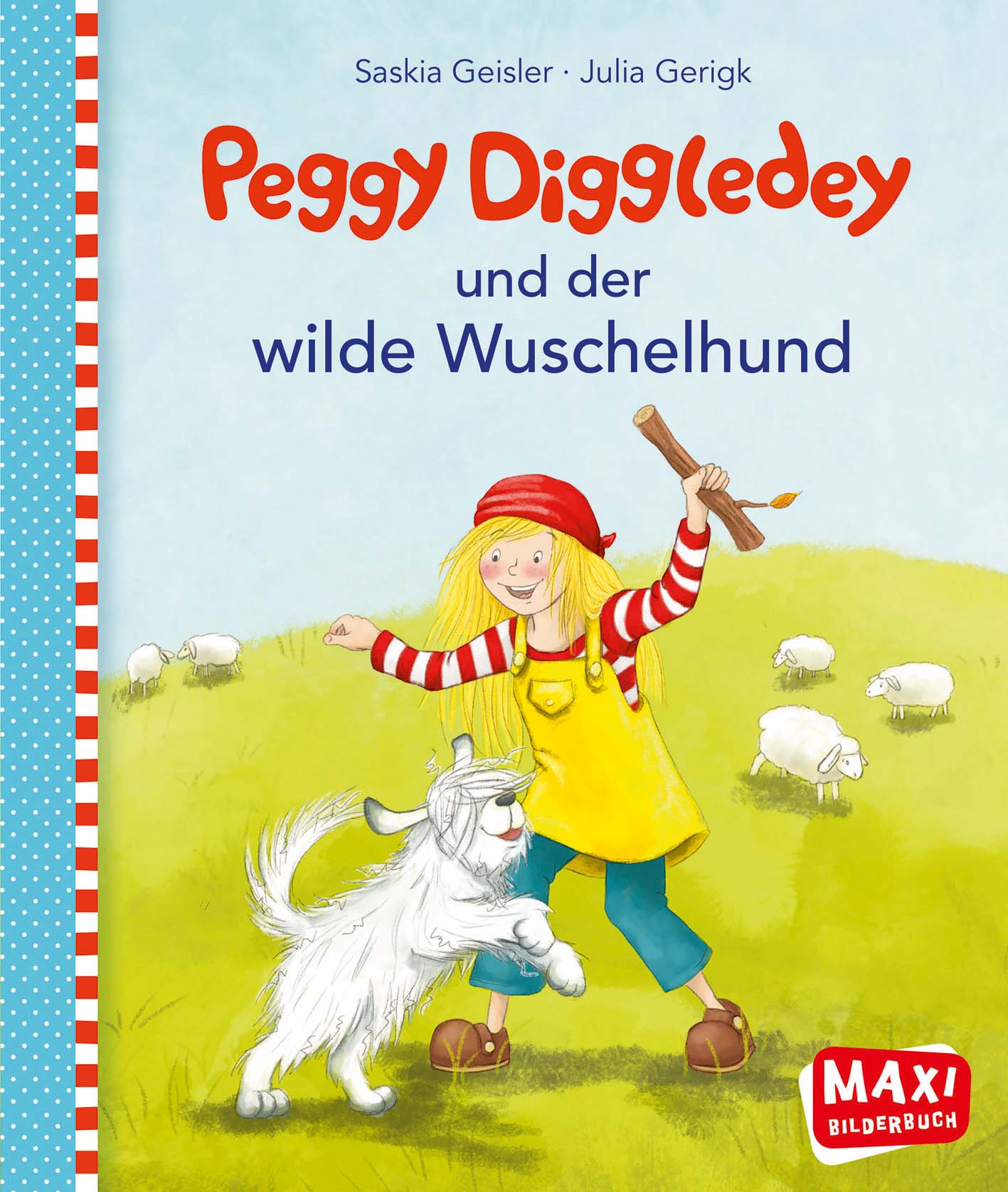 Maxibuch Peggy Diggledey und der wilde Wuschelhund