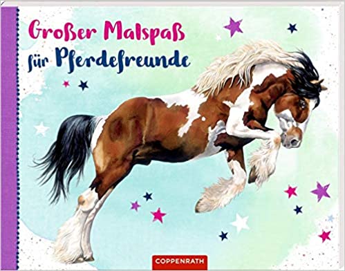 Großer Malspaß für Pferdefreunde Großer Malspaß für Pferdefreunde