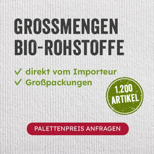 Grossmengen Bio Rohstoffe