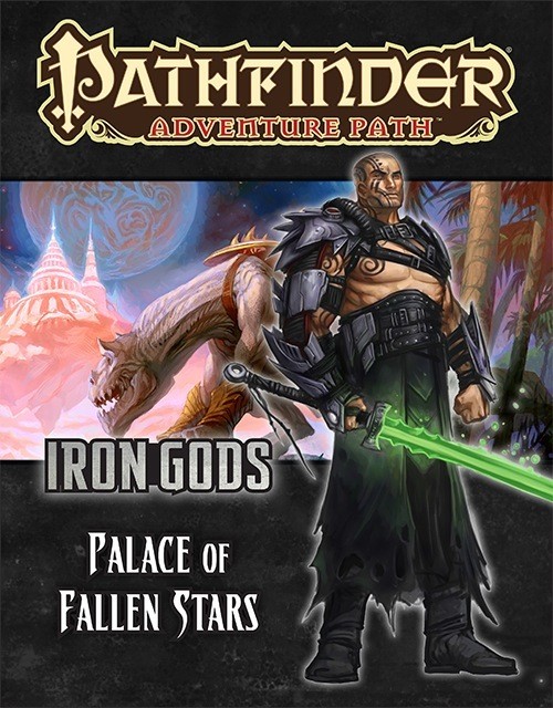 Pathfinder: Palace of Fallen Stars (Iron Gods 5 of 6)