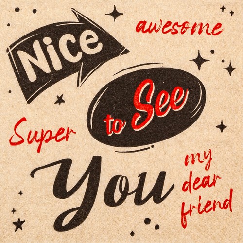 20 Servietten nachhaltig Nice to see You - Schön, Dich zu sehen 33x33cm