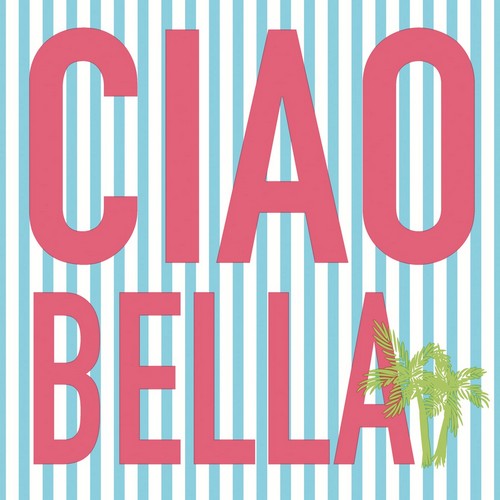 20 Servietten Ciao Bella - Ciao Bella auf Streifen 33x33cm