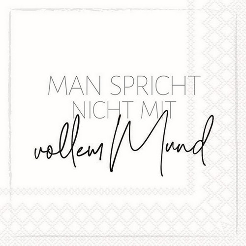 20 Servietten Man spricht nicht - Mit vollem Mund 33x33cm