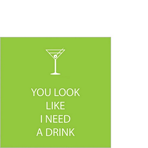 20 kleine Cocktailservietten You look - Ich brauche einen Drink 25x25cm