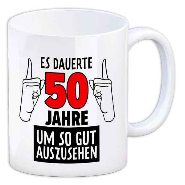 Kaffeebecher "Es dauerte 50 Jahre um so gut auszusehen" aus Keramik, 330ml