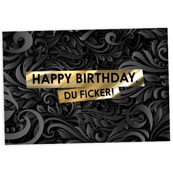 Geburtstagskarte, Happy Birthday, du F*cker