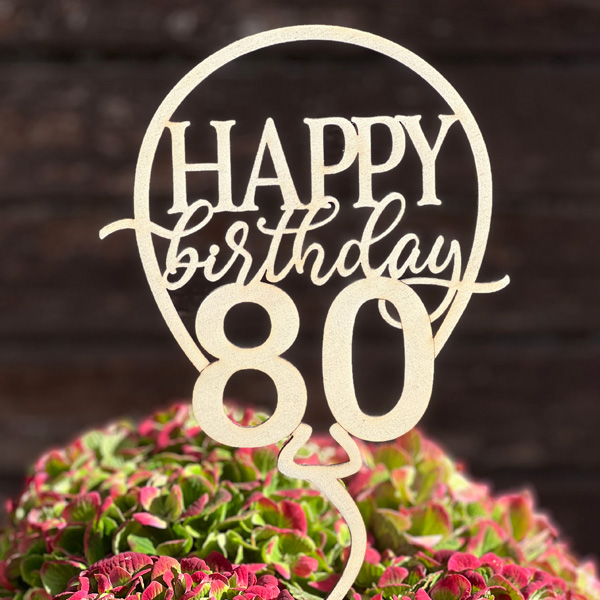 80. Geburtstag Cake Topper, Tortendeko, Blumentopper aus Holz & Fuß