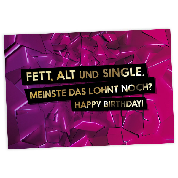 Geburtstagskarte Fett, Alt und Single, 17,5cm x 12cm