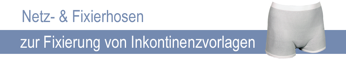 Netz- & Fixierhosen