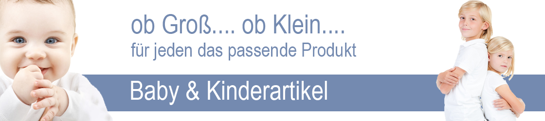 Baby und Kinderartikel - ob groß ob klein für jeden das passende Produkt Baby und Kinderartikel