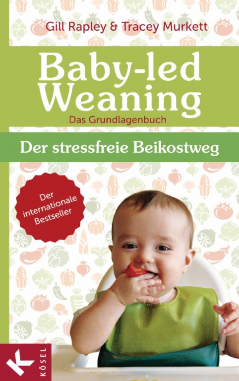 Baby-Led Weaning - Das Grundlagenbuch