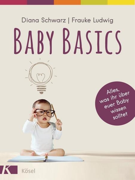 Baby Basics - Diana Schwarz, Frauke Ludwig