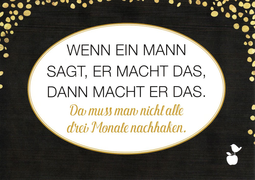 Postkarte "Wenn ein Mann sagt, er macht das, dann macht er ..." Postkarte "Wenn ein Mann sagt, er macht das, dann macht er ..."