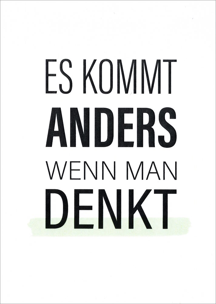 Postkarte "Es kommt anders wenn man denkt" Postkarte "Es kommt anders wenn man denkt"