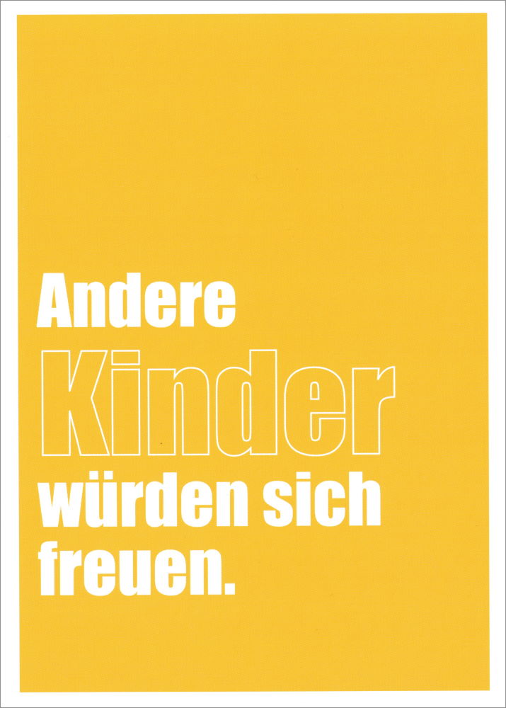 Postkarte "Andere Kinder würden sich freuen."