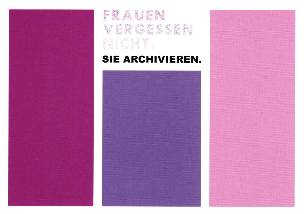 Postkarte "Frauen vergessen nicht. Sie archivieren."
