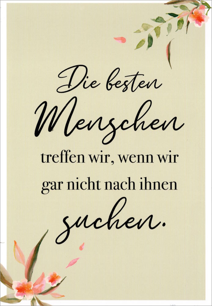 Euroformat-Postkarte "Die besten Menschen treffen wir, wenn ..." Euroformat-Postkarte "Die besten Menschen treffen wir, wenn ..."