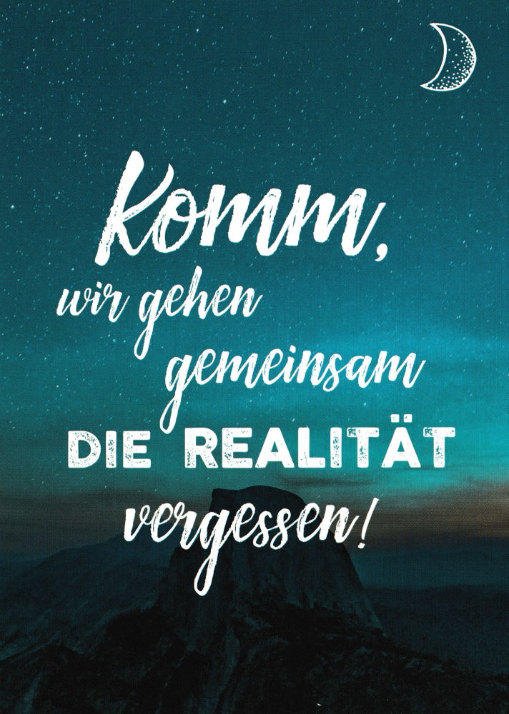 Postkarte "Komm, wir gehen gemeinsam die Realität vergessen!" Postkarte "Komm, wir gehen gemeinsam die Realität vergessen!"