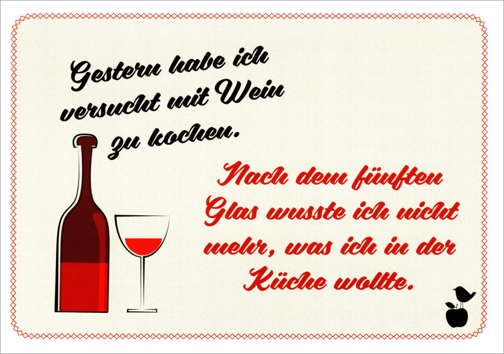 Postkarte "Gestern habe ich versucht mit Wein zu kochen."