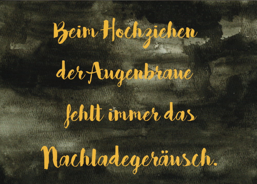 Postkarte "Beim Hochziehen der Augenbraue fehlt immer ..." Postkarte "Beim Hochziehen der Augenbraue fehlt immer ..."