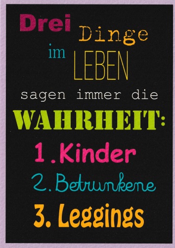 Postkarte "Drei Dinge im Leben sagen immer die Wahrheit: 1. Kinder 2. ..." Postkarte "Drei Dinge im Leben sagen immer die Wahrheit: ..."