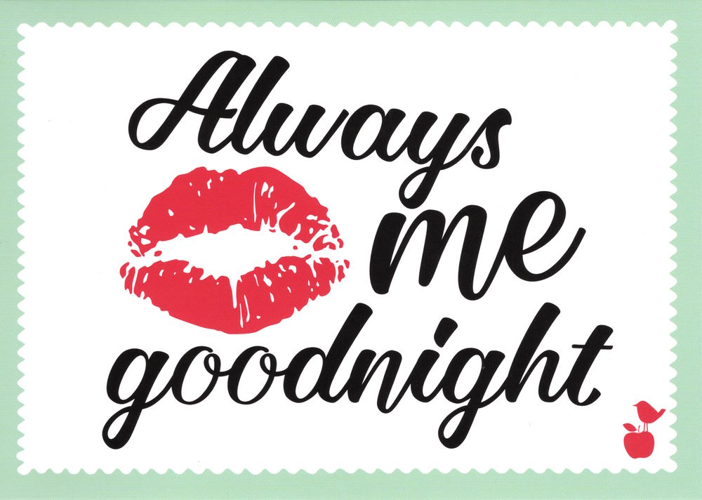 Postkarte "Always kiss me goodnight"