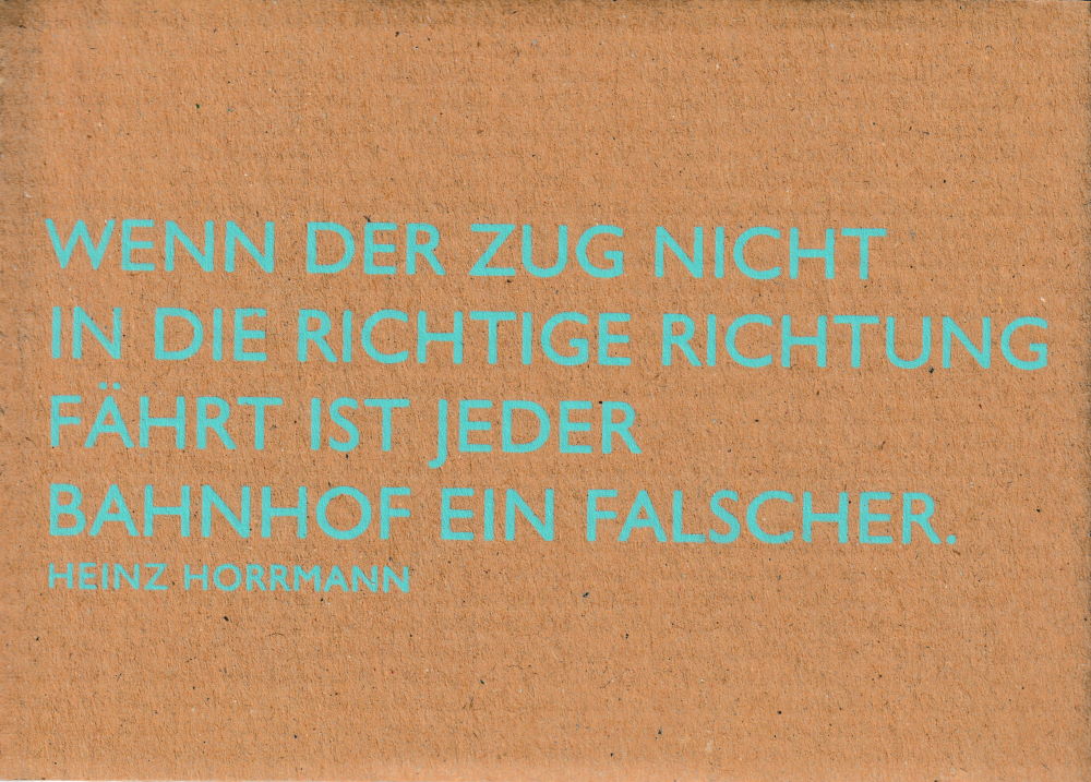 Pappcard-Postkarte "Wenn der Zug nicht in die richtige Richtung fährt ..." Pappcard-Postkarte "Wenn der Zug nicht in die richtige Richtung fährt ..."