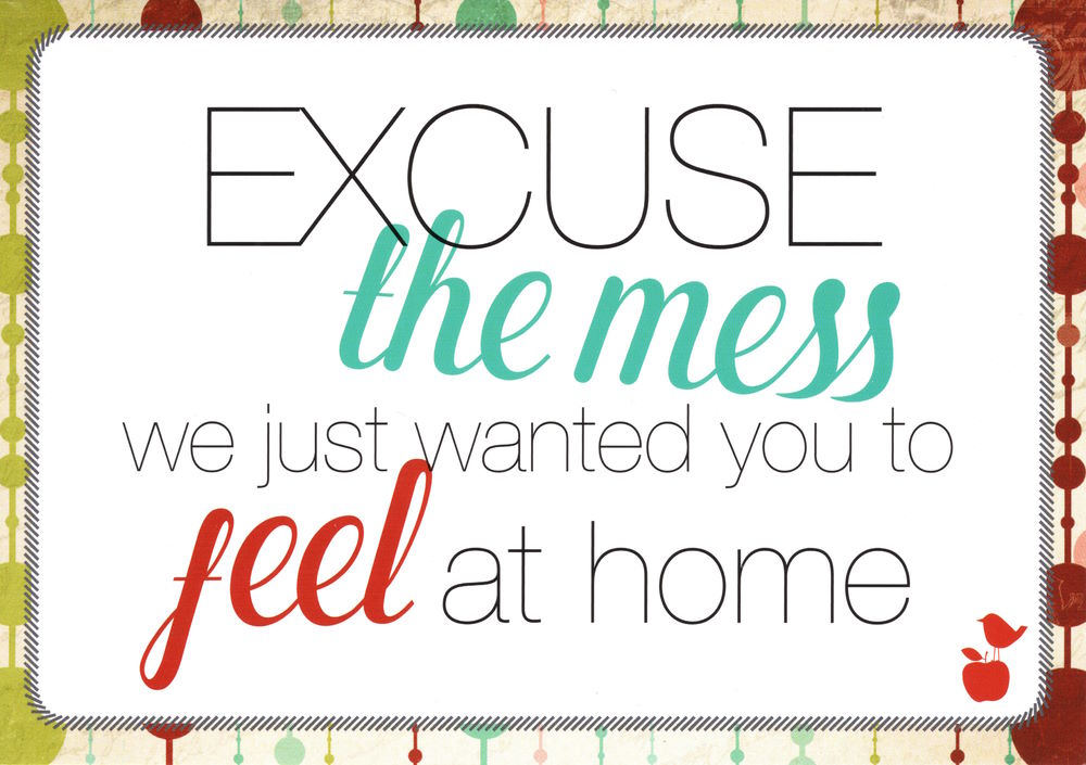 Postkarte "Excuse the mess, we just wanted you to ..."