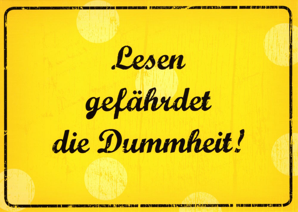 Postkarte "Lesen gefährdet die Dummheit!" Postkarte "Lesen gefährdet die Dummheit!"
