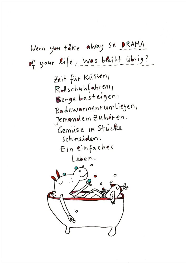 Postkarte "Wenn you täke away se DRAMA of your life, ..." Postkarte "Wenn you täke away se DRAMA of your life, ..."