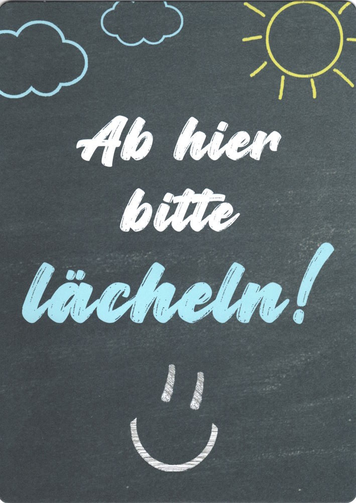Up-Card - Die Karte zum Aufstellen "Ab hier bitte lächeln!" Up-Card - Die Karte zum Aufstellen "Ab hier bitte lächeln!"