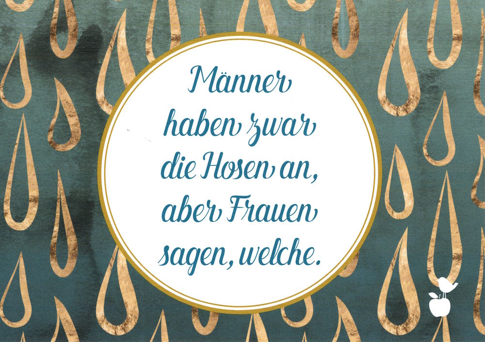 Postkarte "Männer haben zwar die Hosen an, aber Frauen ..." Postkarte "Männer haben zwar die Hosen an, aber Frauen ..."