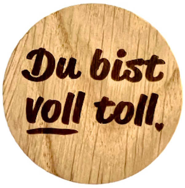 Holzmagnet "Du bist voll toll"