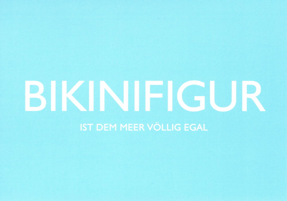 Postkarte "Bikinifigur - Ist dem Meer völlig egal" Postkarte "Bikinifigur - Ist dem Meer völlig egal"