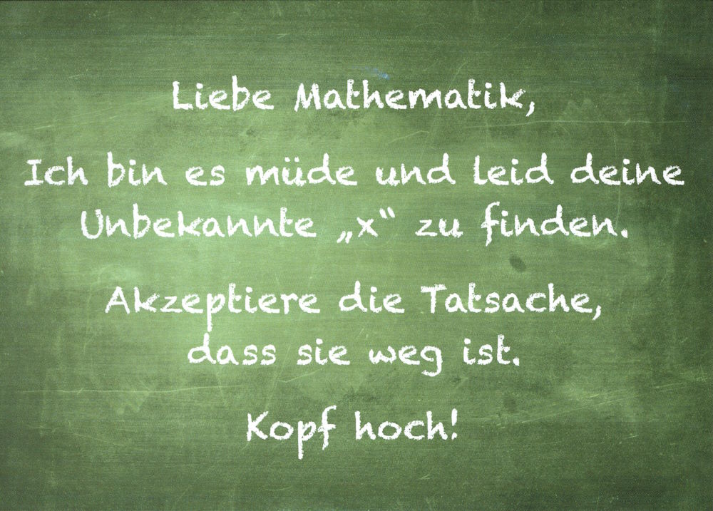 Postkarte "Liebe Mathematik, Ich bin es müde und leid ..." Postkarte "Liebe Mathematik, Ich bin es müde und leid ..."