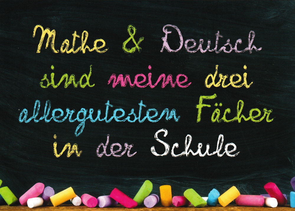 Postkarte "Mathe & Deutsch sind meine drei allergutesten ..."