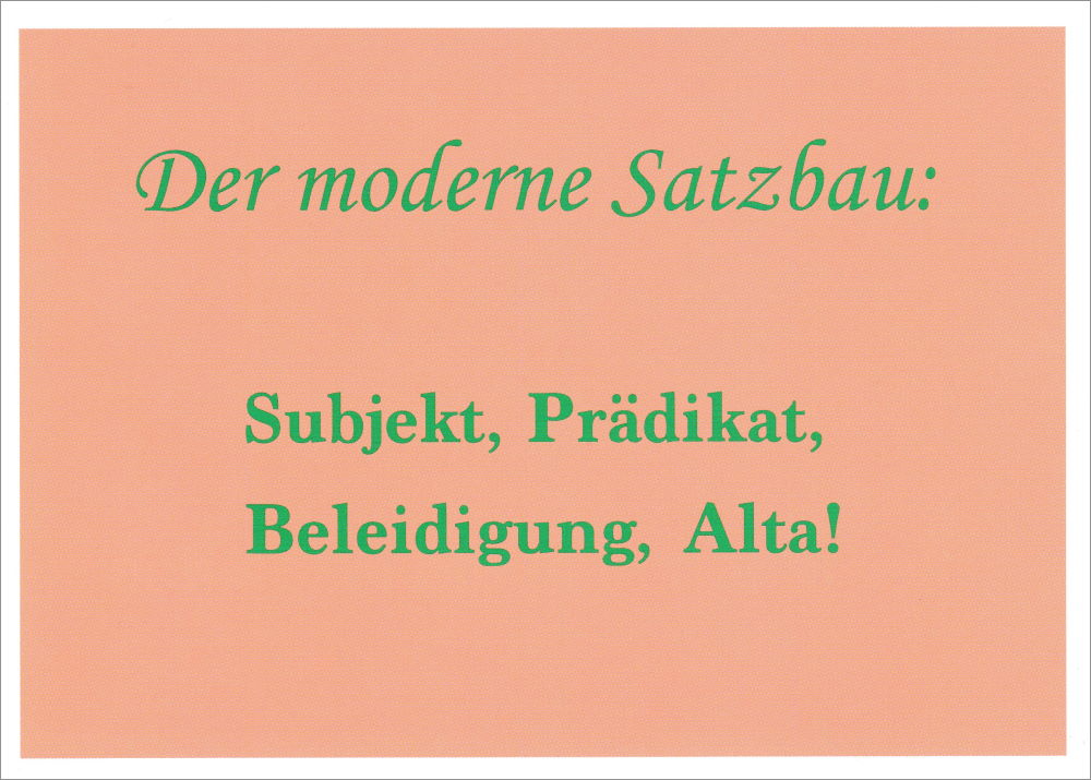 Postkarte "Der moderne Satzbau: Subjekt, Prädikat, ..."