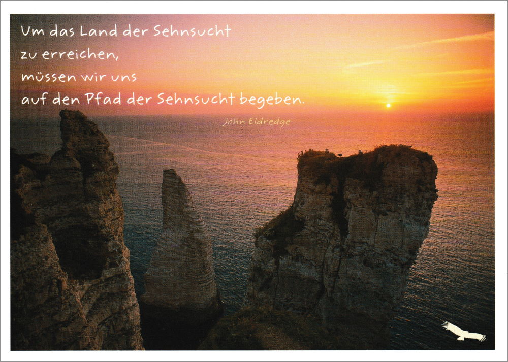 Postkarte "Um das Land der Sehnsucht zu erreichen, müssen wir ..."