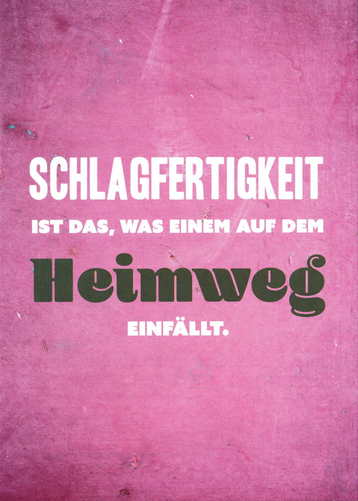 Postkarte "Schlagfertigkeit ist das, was einem auf ..."