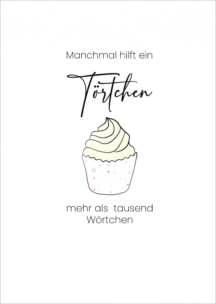 Postkarte "Manchmal hilft ein Törtchen ..." Postkarte "Manchmal hilft ein Törtchen ..."