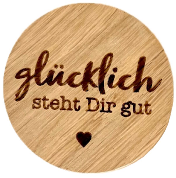 Holzmagnet "Glücklich steht Dir gut"