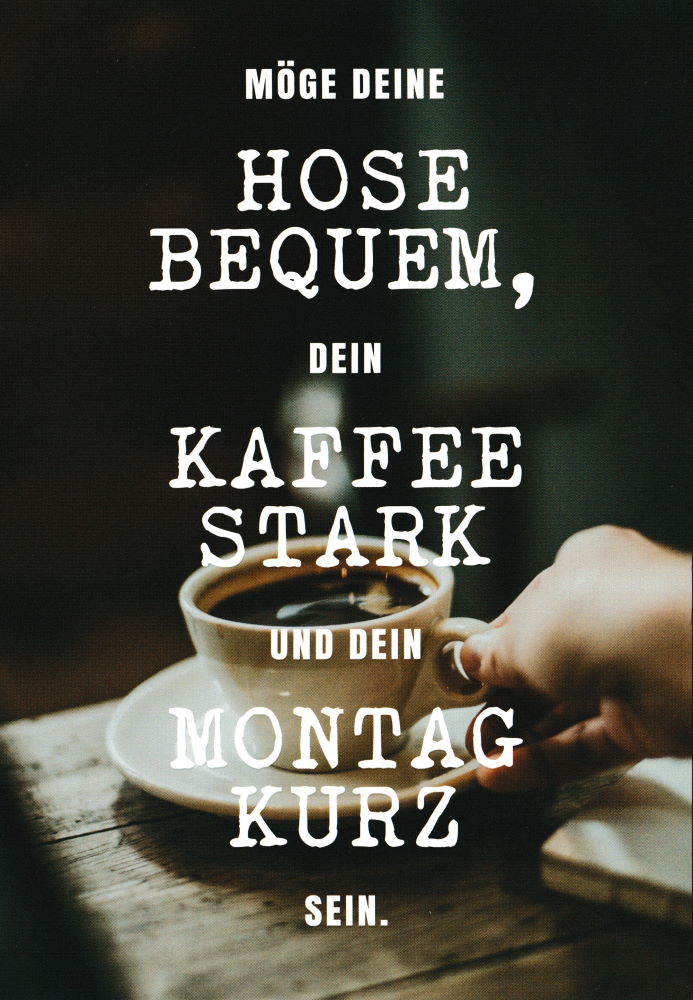 Euroformat-Postkarte "Möge Deine Hose bequem, Dein Kaffee ..."