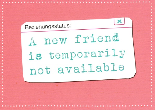 Postkarte "Beziehungsstatus: A new friend is temporarily ..."