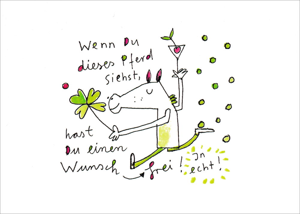 Postkarte "Wenn du dieses Pferd siehst, hast Du ..." Postkarte "Wenn du dieses Pferd siehst, hast Du ..."
