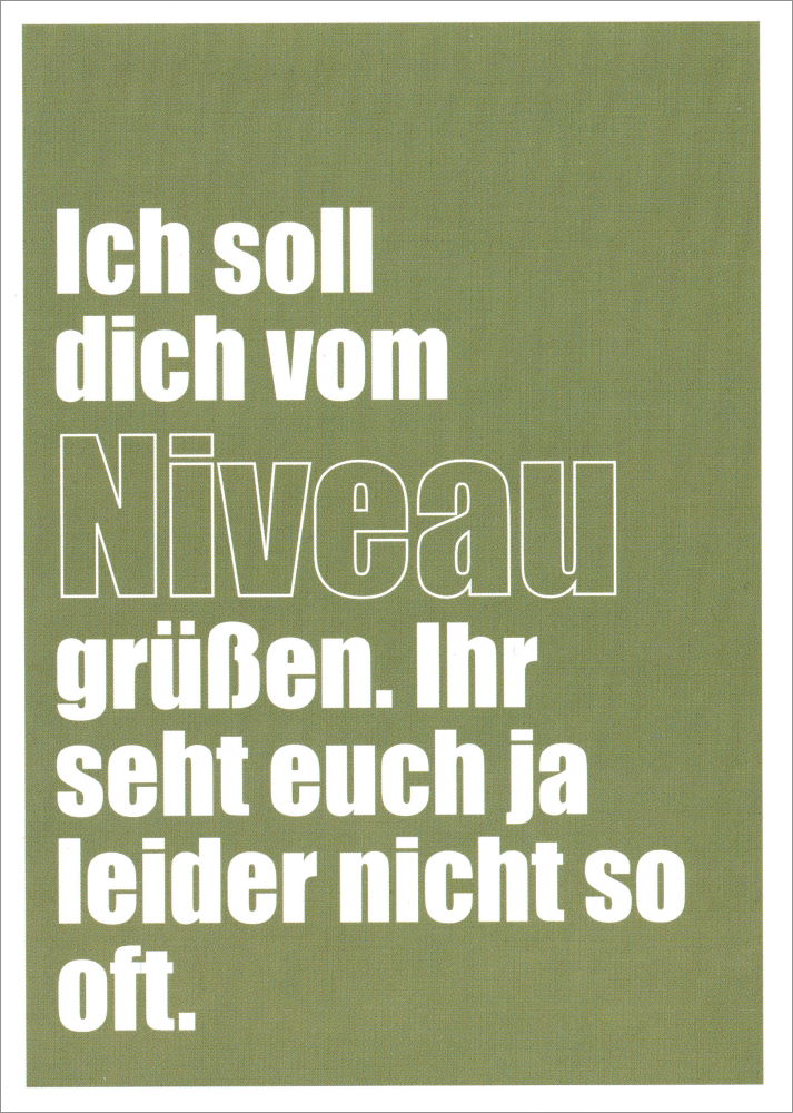 Postkarte "Ich soll dich vom Niveau grüßen." Postkarte "Ich soll dich vom Niveau grüßen. Ihr seht Euch ..."