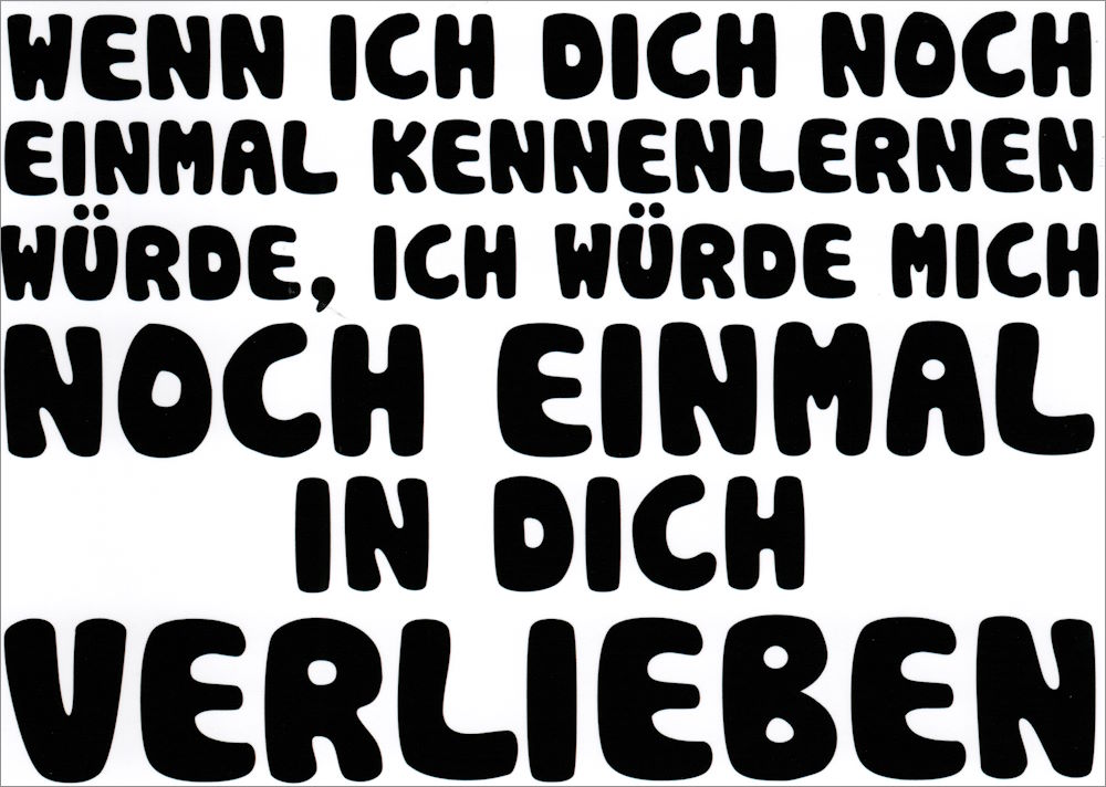 Postkarte "Wenn ich Dich noch einmal kennenlernen würde, ..." Postkarte "Wenn ich Dich noch einmal kennenlernen würde, ..."