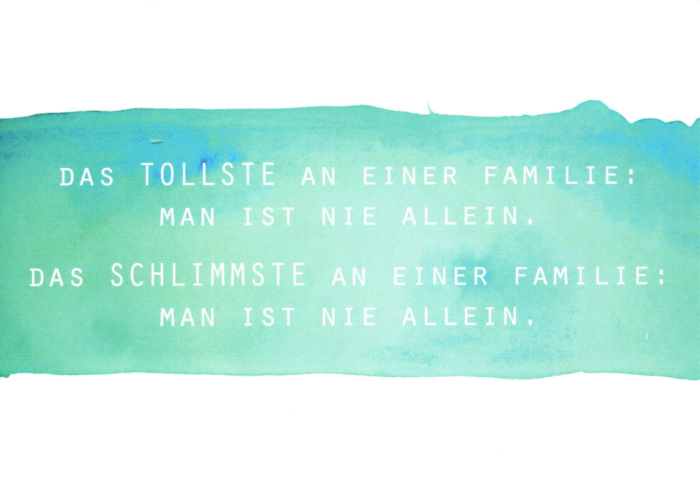Postkarte "Das Tollste an einer Familie: Man ist nie allein."