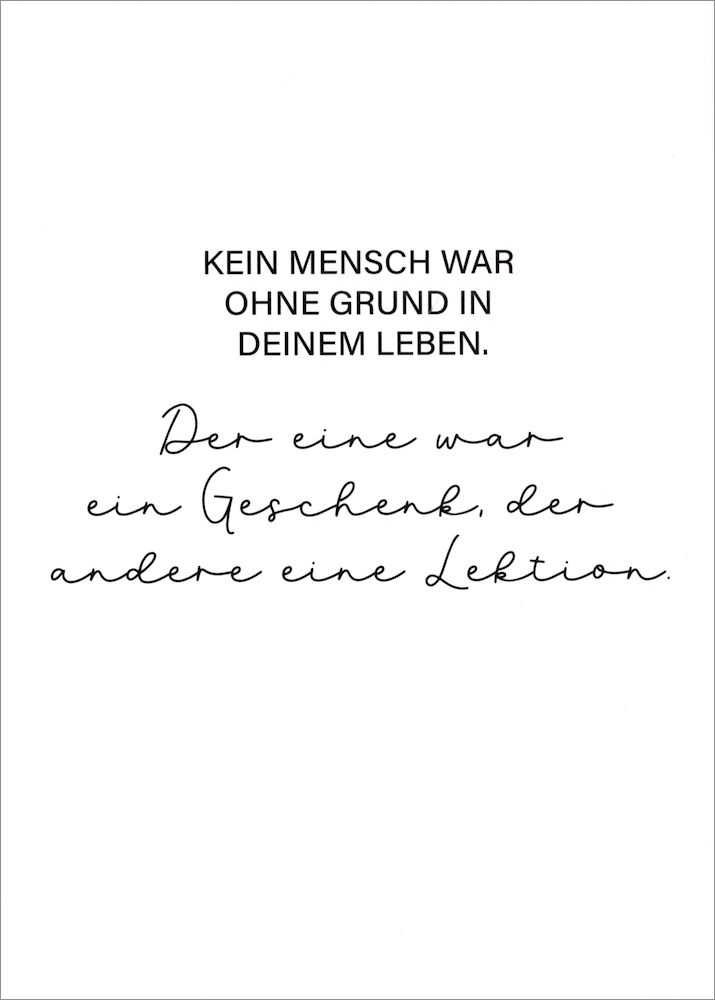 Postkarte "Kein Mensch war ohne Grund in Deinem Leben." Postkarte "Kein Mensch war ohne Grund in Deinem Leben."