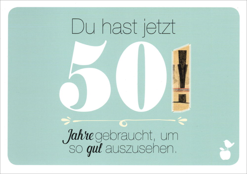 Postkarte "Du hast jetzt 50! Jahre gebraucht, um ..."